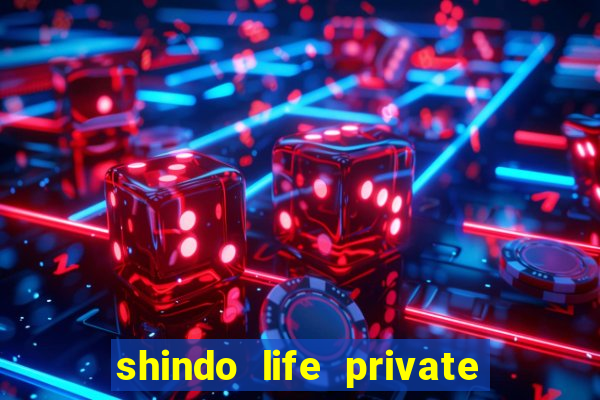 shindo life private server blaze